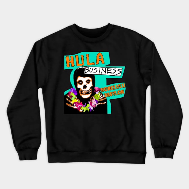 Hula Business Transparent Background Crewneck Sweatshirt by Honolulu Babylon